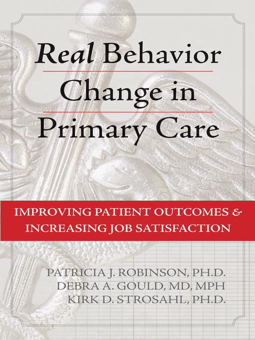 Title details for Real Behavior Change in Primary Care by Patricia J. Robinson - Wait list